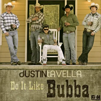 Do It Like Bubba - Single by Dustin Tavella