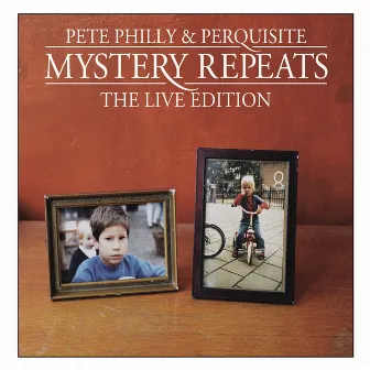 Mystery Repeats - The Live Edition by Pete Philly & Perquisite