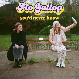 you'd never know by Flo Gallop