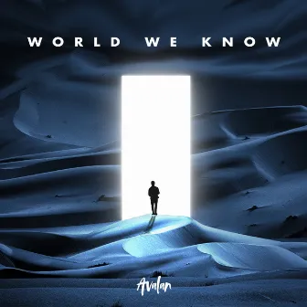 World We Know by Avalan