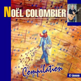 Compilation (47 chansons) by Noël Colombier