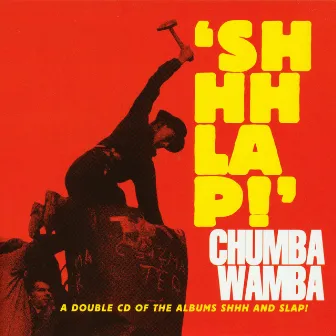 Shhhlap! by Chumbawamba