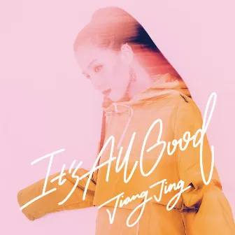 It's All Good by 江靜 Jiang Jing