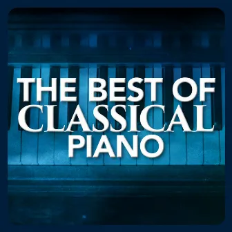 The Best of Classical Piano by Unknown Artist