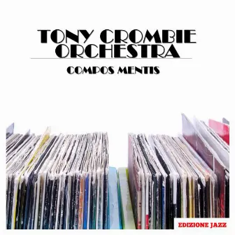 Compos Mentis by Tony Crombie Orchestra