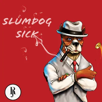 Slumdog Sick by RoJo RMG