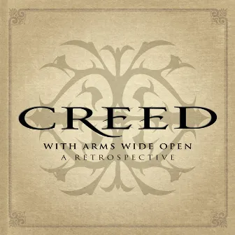 With Arms Wide Open: A Retrospective by Creed