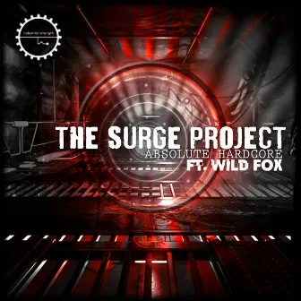 Absolute Hardcore by The Surge Project