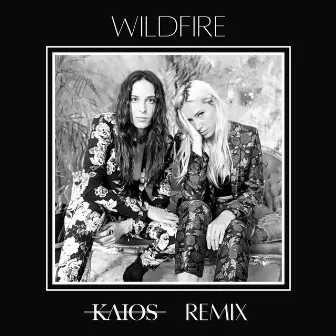 Wildfire (KAIOS Remix) by KAIOS