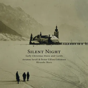 Silent Night - Early Christmas Music and Carols by Petter Udland Johansen