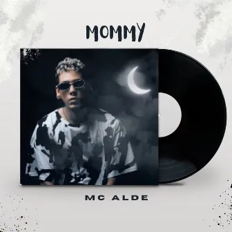 Mommy by Mc Alde