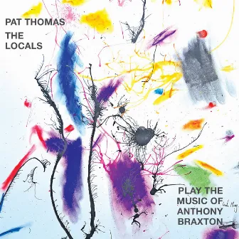 Play the Music of Anthony Braxton by The Locals