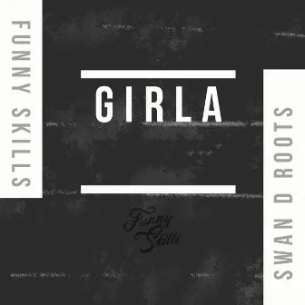 Girla by Funny Skills