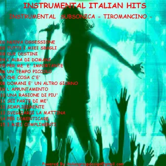 Instrumental Italian Hits: Subsonica - Tiro Mancino - Vanoni - Zero Assoluto - M. Rey by Lorenzetti