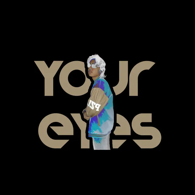 Your Eyes