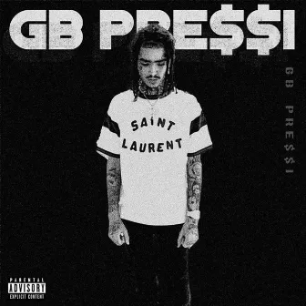 GB Pre$$i by Bry Greatah