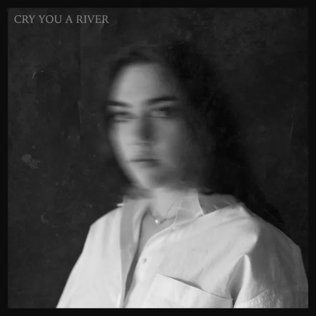 Cry You a River