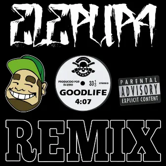 Good Life (Remix) by DJ Ziro