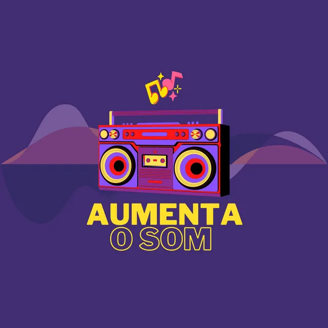 Aumenta o Som