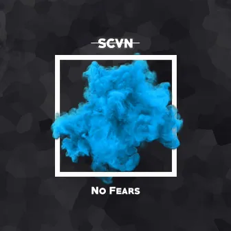 No Fears by SCVN