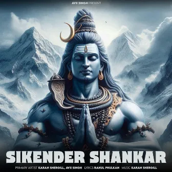 Sikender Shankar by Avii Singh