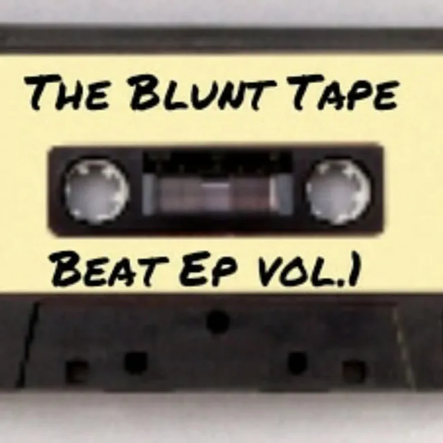 The Blunt Tape Beat Ep, Vol. 1