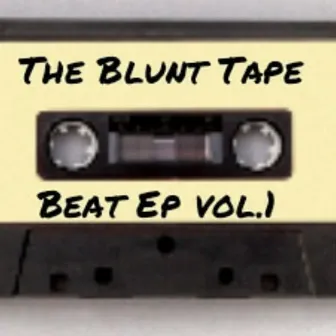 The Blunt Tape Beat Ep, Vol. 1 by J.Blunt