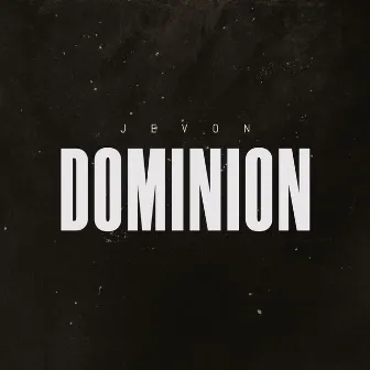 Dominion by JEVON