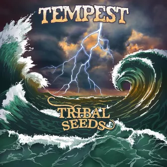 Tempest by Tribal Seeds