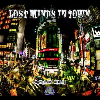 Lost Minds in Town: Compiled by Weirdel by Weirdel