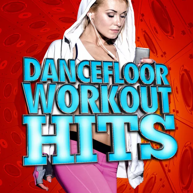 Dancefloor Workout Hits