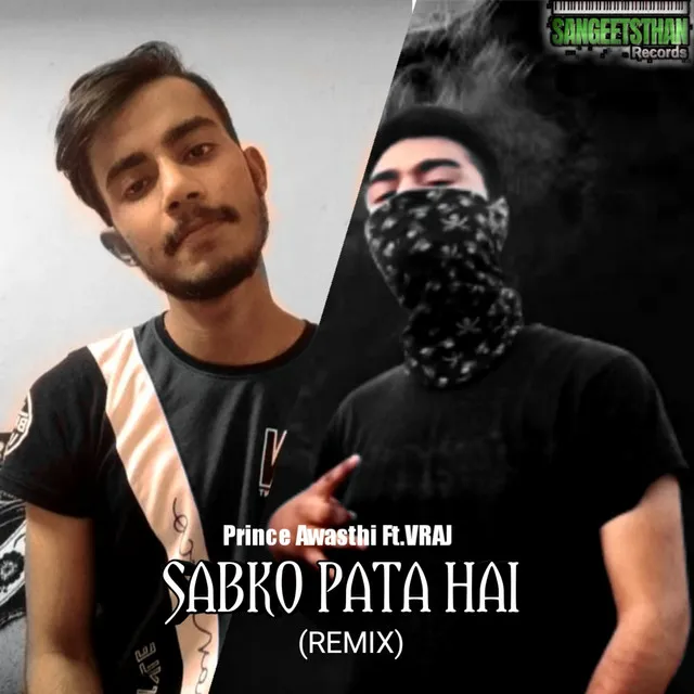 Sabko Pata Hai - Remix