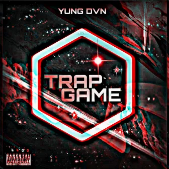 Trap Game by Yung Dvn