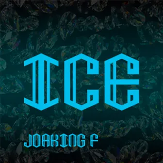 Ice by Joaking F