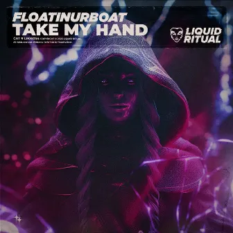 Take My Hand by Floatinurboat