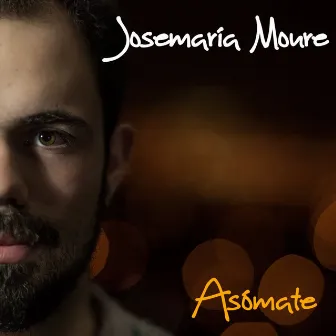 Asómate by Josemaría Moure