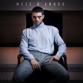 Mete o Louco by Zek