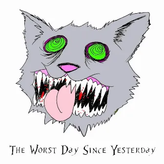 The Worst Day Since Yesterday by 77sly