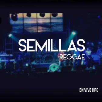 Hrc (En Vivo) by Semillas Reggae