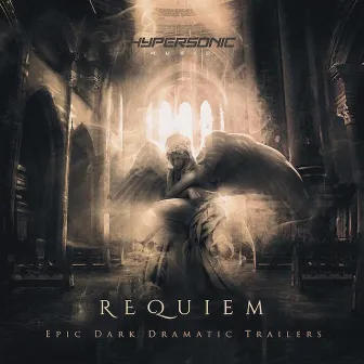 Requiem: Epic Dark Dramatic Trailers by Hypersonic Music