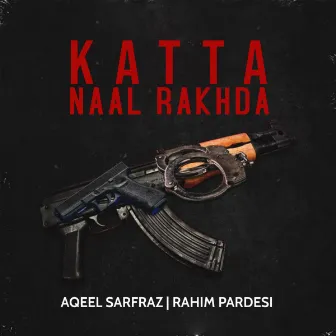 Katta Naal Rakhda by Rahim Pardesi