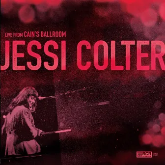 Live from Cain's Ballroom by Jessi Colter