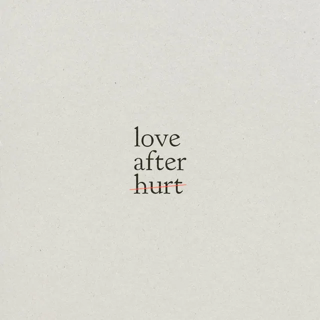 Love After Hurt