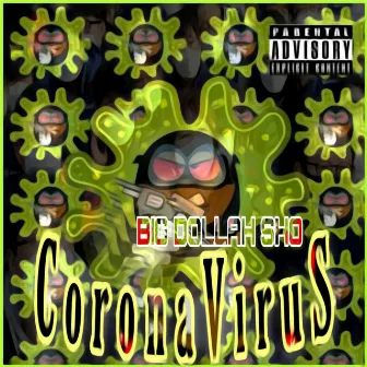 Coronavirus by Big Dollah Sho