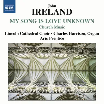 Ireland: Church Music by Lincoln Cathedral Choir