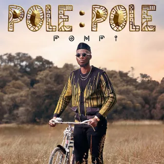 POLE POLE by Pompi