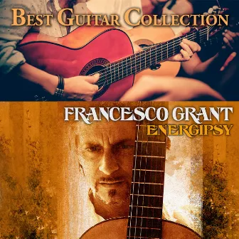 Best Guitar Collection by Francesco Grant Energipsy