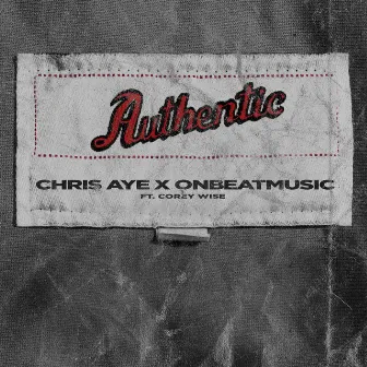 Authentic by Chris Aye