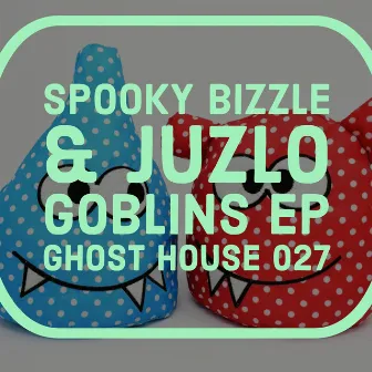 Goblins EP by Juzlo