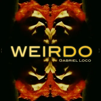 Weirdo by Gabriel Loco